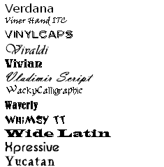 Veranda Viner-Hand Vinyl-Caps Vivaldi Vivian Vladimir-Script Wacky-Calligraphic Waverly Whimsy-TT Wide-Latin Xpressive Yucatan